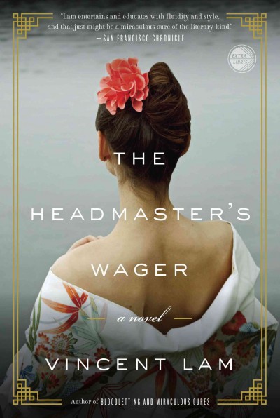 The headmaster's wager / Vincent Lam.