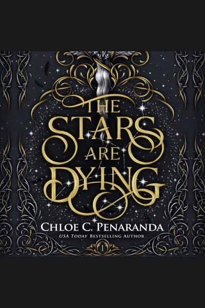 The stars are dying / Chloe C. Penaranda.