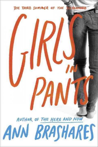 Girls in pants : The third summer of the sisterhood.