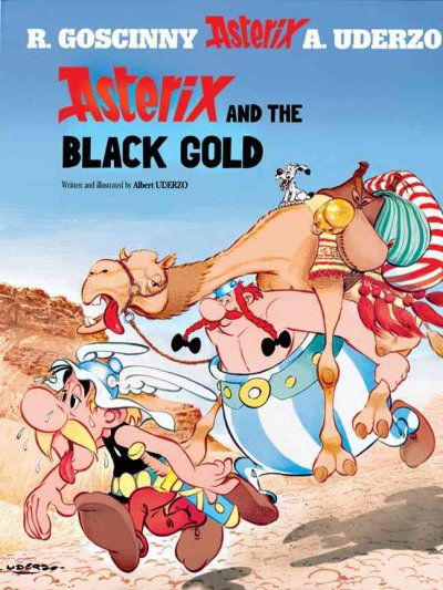 Asterix and the black gold / written and illustrated by Uderzo ; translated by Anthea Bell and Derek Hockridge.