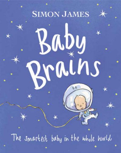 Baby Brains / Simon James.