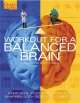 Go to record Workout for a balanced brain : [exercises, puzzles, and ga...