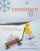 Go to record Snowmen : snow creatures, crafts, and other winter projects