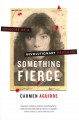 Go to record Something fierce : memoirs of a revolutionary daughter