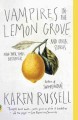 Go to record Vampires in the lemon grove : stories