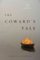 The coward's tale a novel  Cover Image