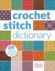 Go to record Crochet stitch dictionary : 200 essential stitches with st...