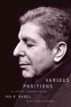 Various positions : a life of Leonard Cohen  Cover Image