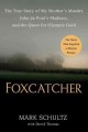 Go to record Foxcatcher : the true story of my brother's murder, John d...