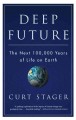 Deep future : the next 100,000 years of life on Earth  Cover Image