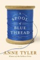 Go to record A spool of blue thread : a novel