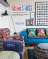 Go to record Maker spaces : creative interiors from the homes and studi...