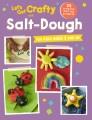 Go to record Let's get crafty with salt-dough : for kids aged 2 and up.
