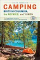 Go to record Camping British Columbia, the Rockies and Yukon : the comp...