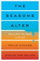 Go to record The seasons alter : how to save our planet in six acts