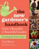 Go to record The new gardener's handbook : everything you need to know ...