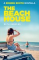 The Beach house : a Kissing booth novella  Cover Image
