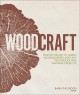 Go to record Woodcraft : master the art of green woodworking with key t...