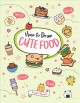 Go to record How to draw cute food