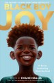 Black boy joy : 17 stories celebrating black boyhood  Cover Image