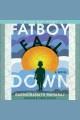 Fatboy fall down  Cover Image
