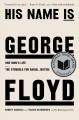 Go to record His name is George Floyd : one man's life and the struggle...