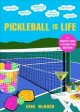 Go to record Pickleball Is Life: The Complete Guide to Feeding Your Obs...