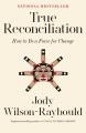 True Reconciliation How to Be a Force for Change. Cover Image