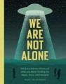 Go to record We are not alone : the extraordinary history of UFOs and a...