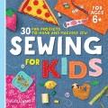 Sewing for kids : 30 fun projects to hand and machine sew  Cover Image