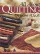 Go to record All about quilting from A to Z.