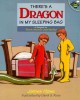 There's a dragon in my sleeping bag  Cover Image